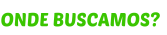 ONDE BUSCAMOS?