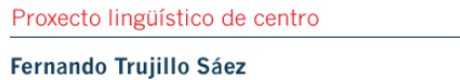 Conferencia Fernando Trujillo - Proxecto linguistico de centro