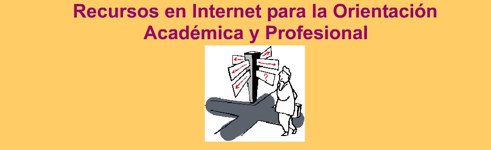 Recursos en Internet para la Orientación Académica y Profesional