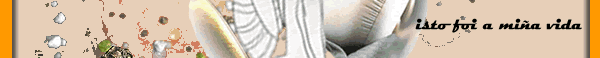 isto foi a miña vida