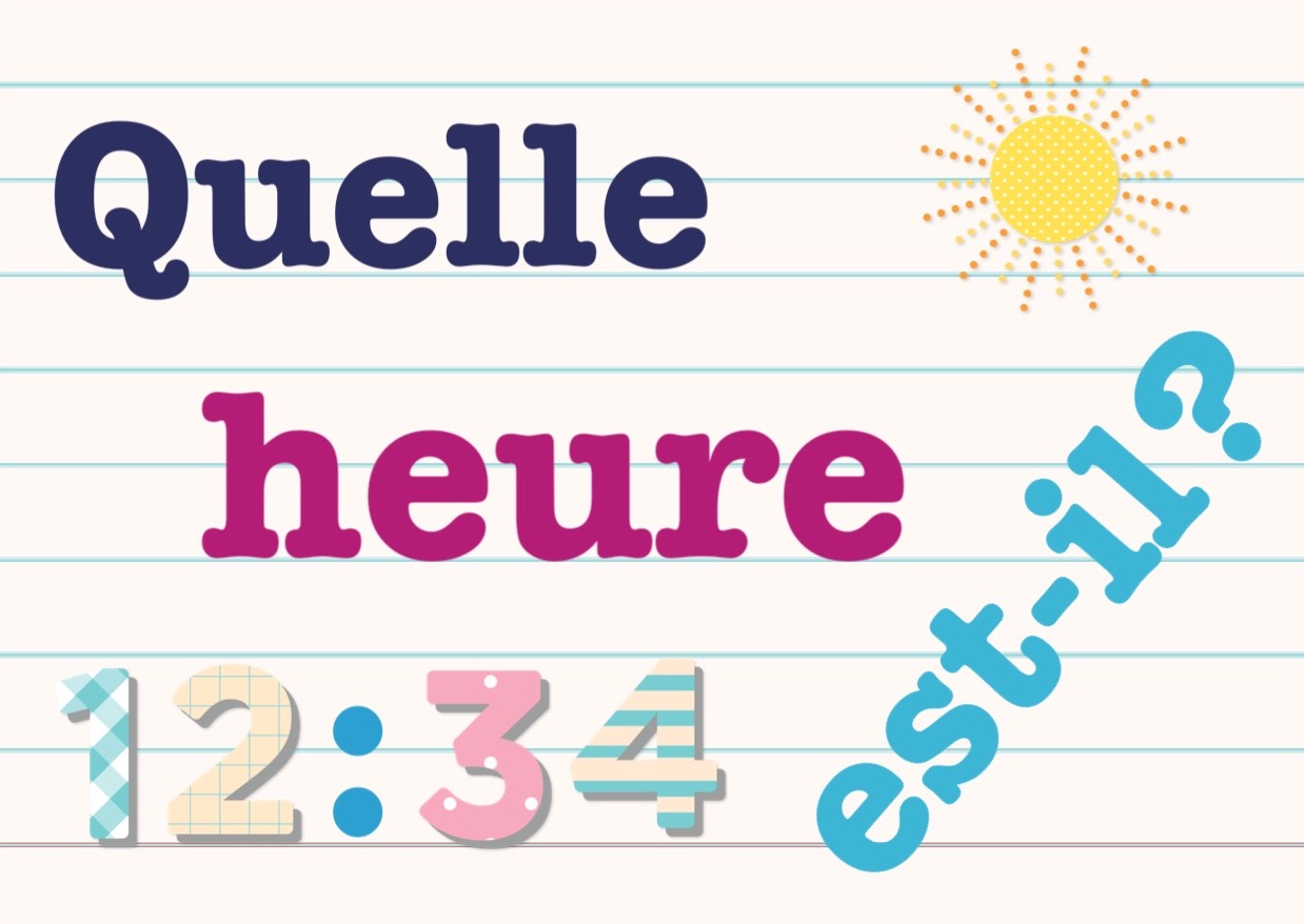 Quelle heure est-il?