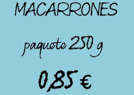 Cartel precio paquete macarrones 250 g.