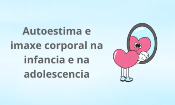 Autoestima e imaxe corporal na infancia e na adolescencia