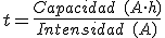 t es igual a Capacidad (en amperios por hora) partido por la intensidad de carga (en amperios.