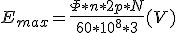 Fuerza electromotriz máxima generada por fases igual a flujo magnético por número de revoluciones por número de conductores por número de polos partido de sesenta por diez elevado a ocho por tres.