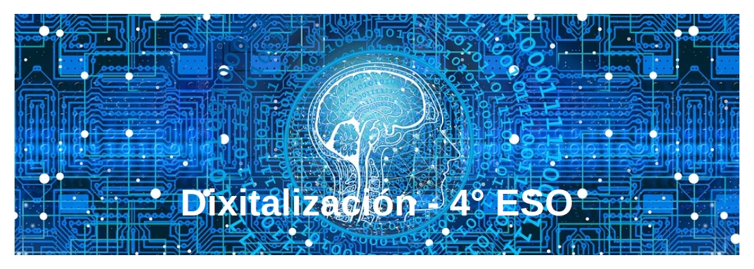 Dixitalización - 4º ESO