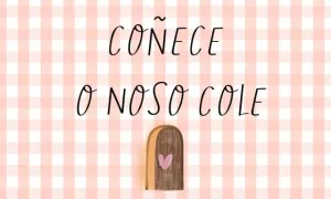 COÑECE O NOSO COLE