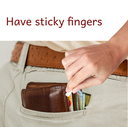 Have sticky fingers