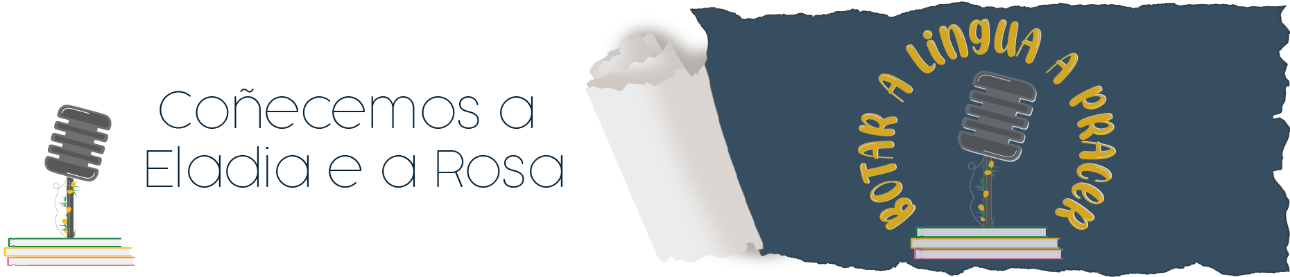Imaxe da cabeceira 0. Coñecemos a Eladia e a Rosa. Aparece o logo de Botar a lingua a pracer
