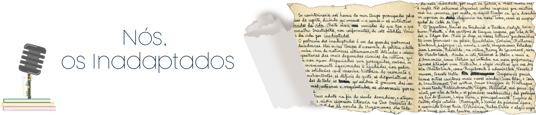 Cabeceira de Nós, os inadaptados. Nesta imaxe aparce as primeiras páxinas do libro manuscritas por Vicente Risco.