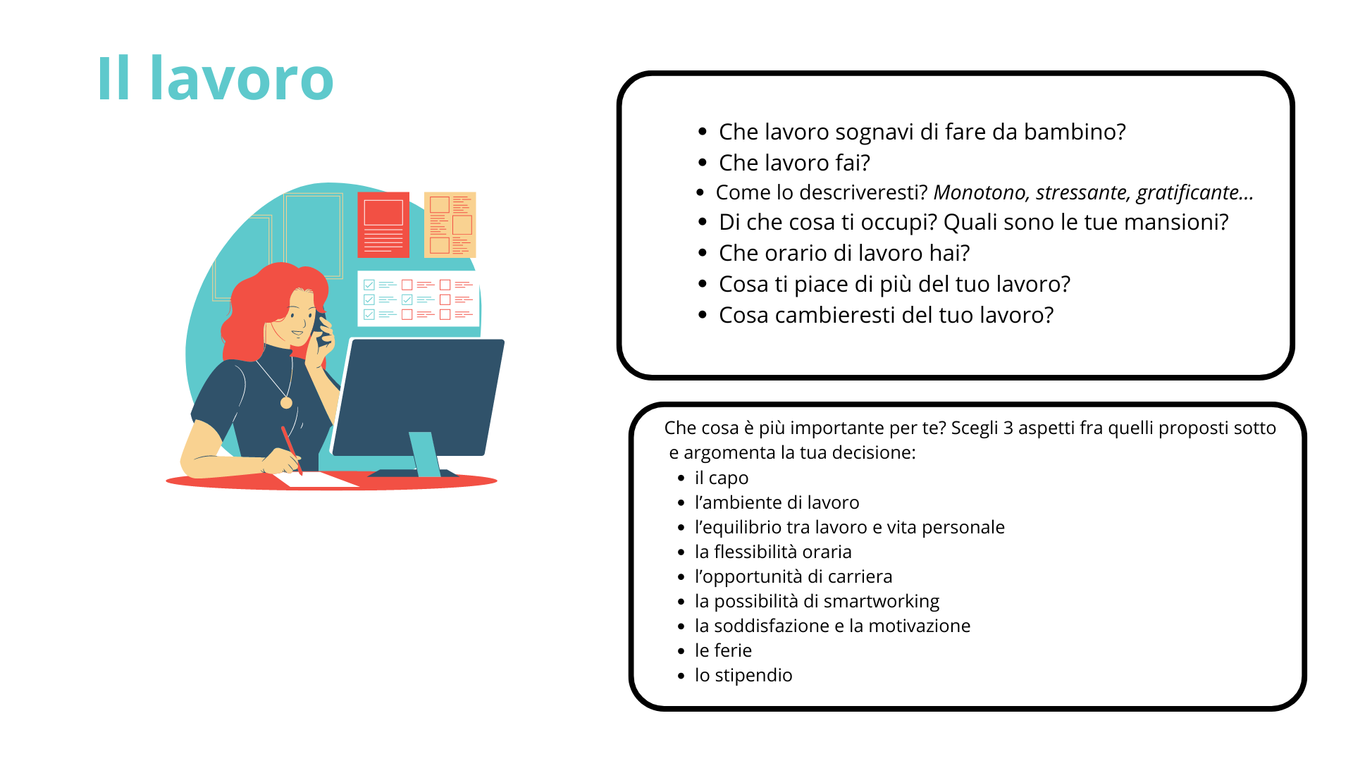 Il mio lavoro

Che lavoro fai? 
Che lavoro sognavi di fare da bambino?
Come lo descriveresti? Monotono, stressante, gratifica