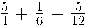 \frac{5}{4} + \frac{1}{6} - \frac{5}{12}