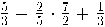 \frac{5}{3} - \frac{2}{5}\cdot \frac{7}{2} + \frac{1}{3}