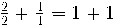 \frac{2}{2} + \frac{4}{4} = 1 + 1 