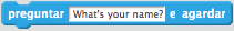 preguntar