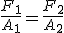 F mayúscula sub 1partido entre A mayúscula sub 1 es igual a F mayúscula sub 2 partido entre A mayúscula sub 2.
