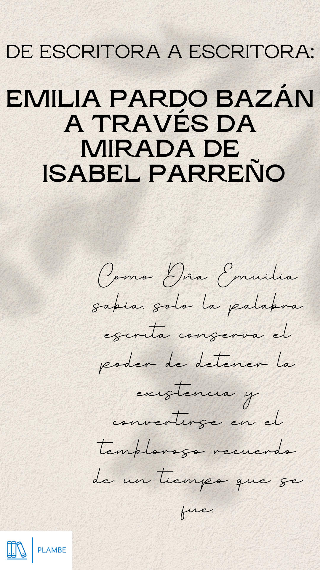 Emilia Pardo Bazán a través da mirada de Isabel Parreño